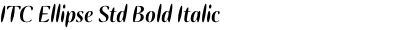 ITC Ellipse Std Bold Italic